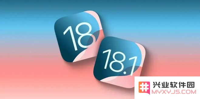 iOS 18.1beta4版发布，支持iOS 18所有机型