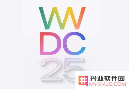 苹果官宣 WWDC25 发布时间，iOS 19 迎大革新！